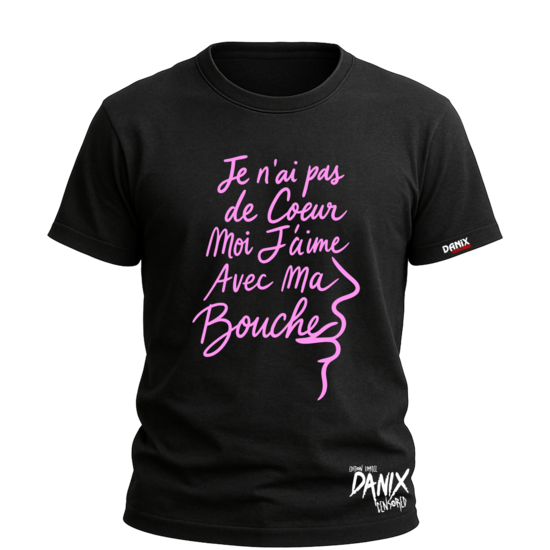 T-shirt Je n'ai pas de coeur moi j'aime avec ma bouche