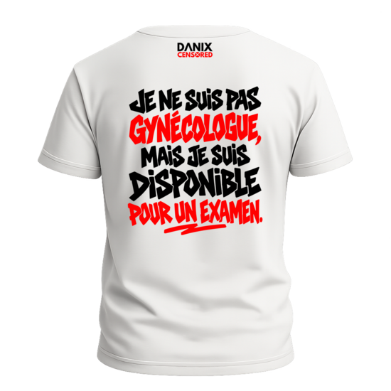 T-shirt « Je ne suis pas gynécologue… mais je suis disponible pour un examen »