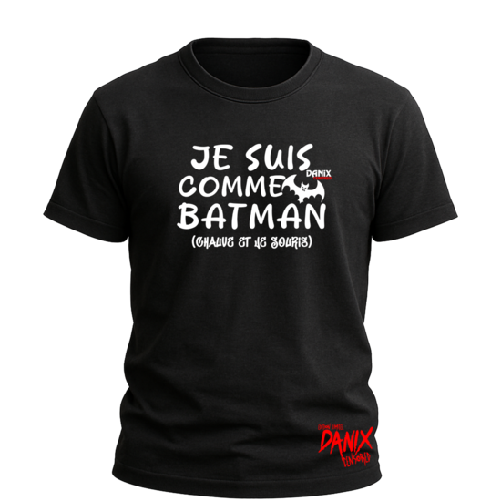 Tshirt Je suis comme Batman [DANIX CENSORED]