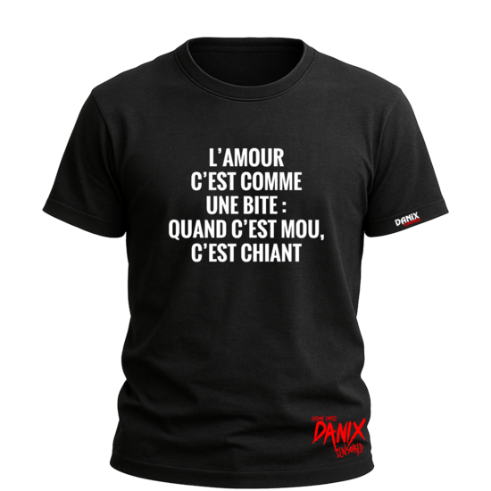 T-shirt L'amour c'est comme une bite ...