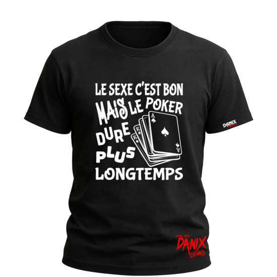 T-shirt Le sexe c'est bon mais le poker dure plus longtemps