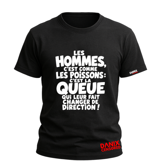 T-shirt Les hommes, c'est comme les poissons : c'est la queue qui leur fait changer de direction !