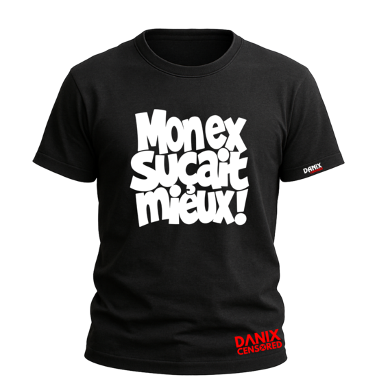 T-shirt « Mon ex suçait mieux »
