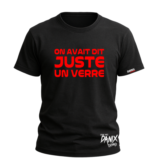 T-shirt On avait dit juste un verre