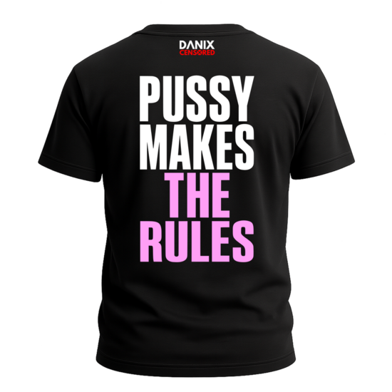 T-shirt PUSSY MAKES THE RULES