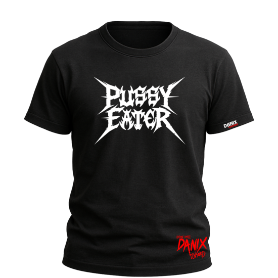T-shirt PUSSY EATER