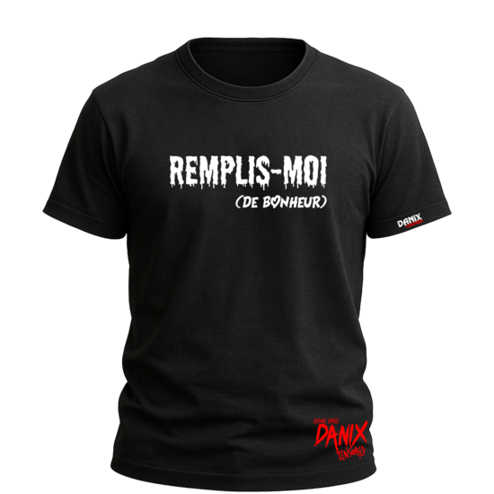 T-shirt Remplis-Moi (de bonheur) [DANIX CENSORED]