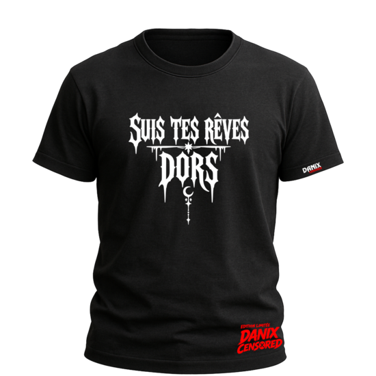 T-shirt “SUIS TES RÊVES DORS” – Gothic Streetwear