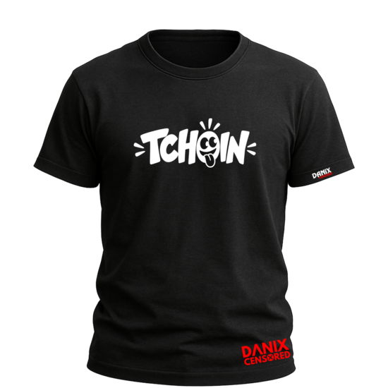 T-shirt TCHOIN – Pas là pour plaire à tout le monde !