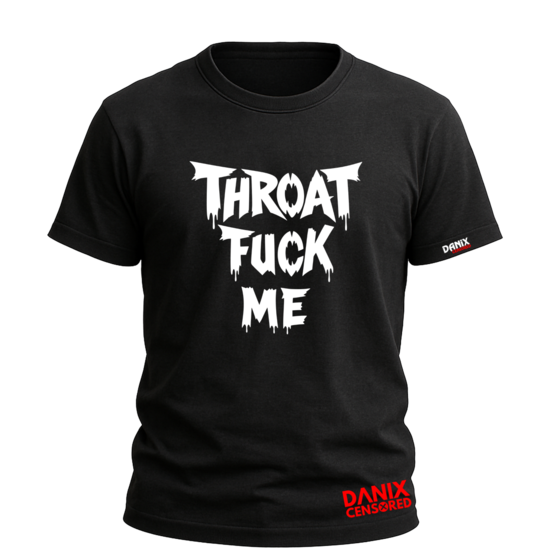 T-shirt THROAT FUCK ME – Humour Coquin Streetwear
