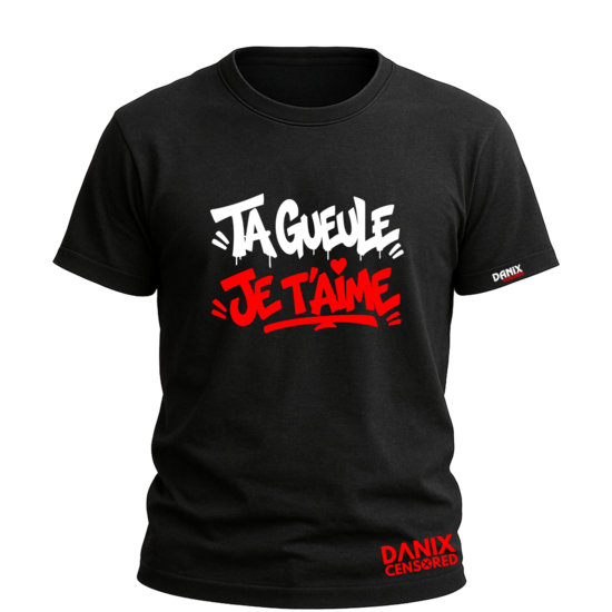 T-shirt "Ta Gueule Je t'aime" – Design Graffiti Original pour Homme et Femme