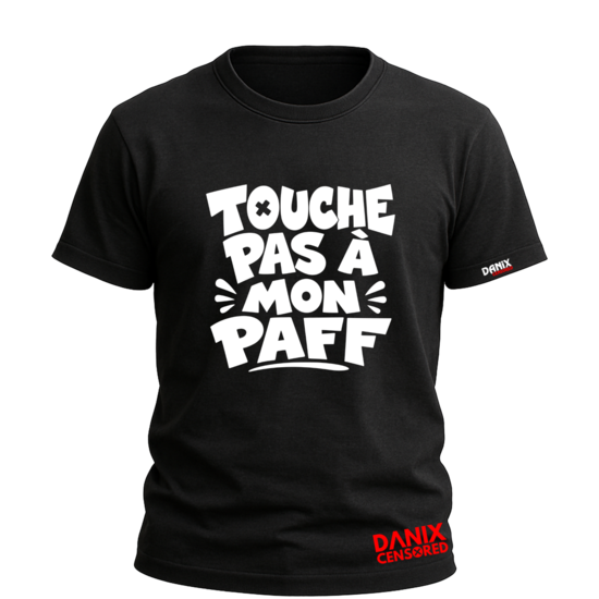 T-shirt TOUCHE PAS À MON PAFF – Humour insolent & décalé