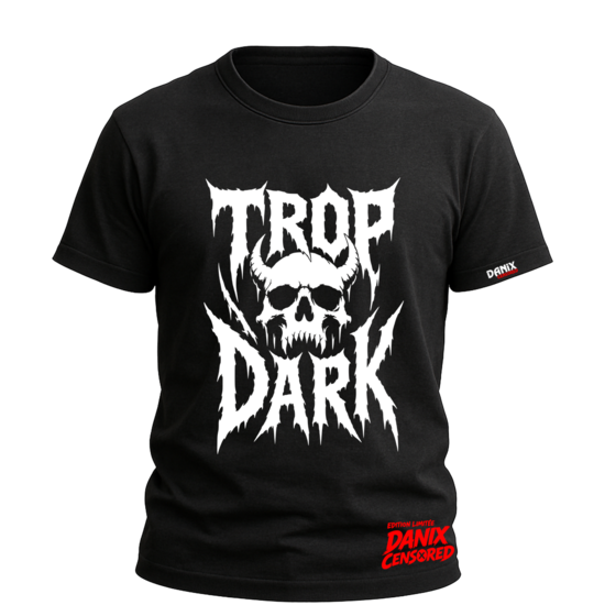 T-shirt Trop Dark – Streetwear Gothique | Danix Censored