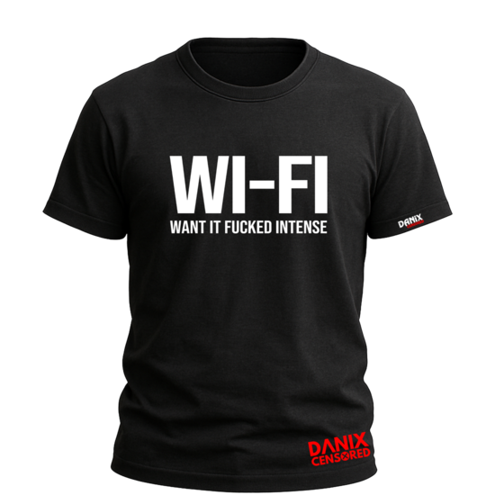 T-shirt WI-FI Want It Fucked Intense – L'acronyme qui brouille les connexions